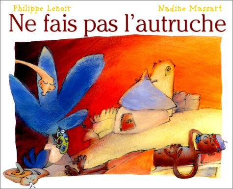 Ne fais pas l'autruche