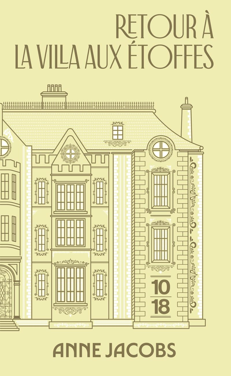 La villa aux étoffes. Vol. 4. Retour à la villa aux étoffes