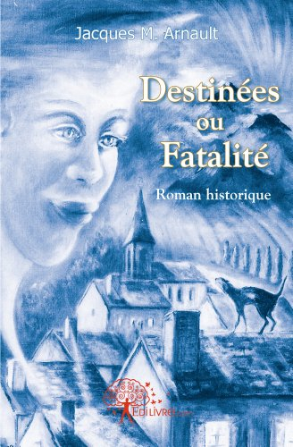 Destinées ou Fatalité