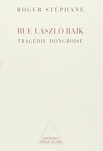 Rue Laszlo-Rajk : une tragédie hongroise