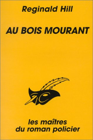 Au bois mourant