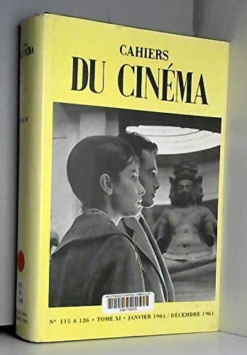 Les Cahiers du cinéma. Vol. 11. N° 115 à 126 : janv. 1961 à déc. 1961