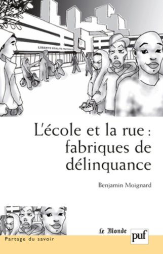 L'école et la rue : fabriques de délinquance : recherches comparatives en France et au Brésil