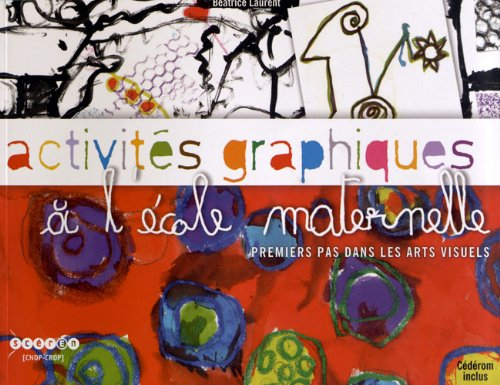 Activités graphiques à l'école maternelle : premiers pas dans les arts visuels