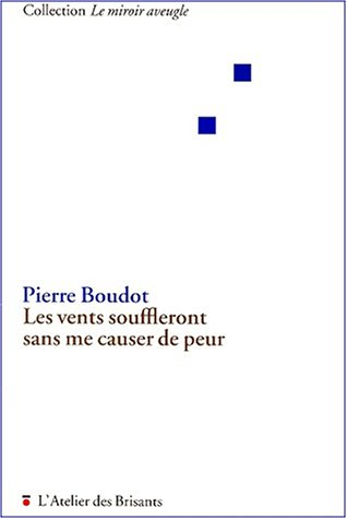 Les vents souffleront sans me causer de peur