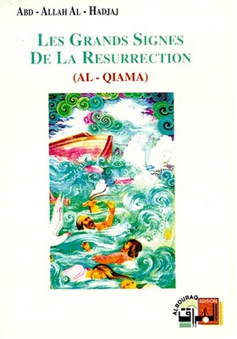Les grands signes de la fin du monde : depuis la mission du prophète jusqu'au retour de Jésus. alamâ
