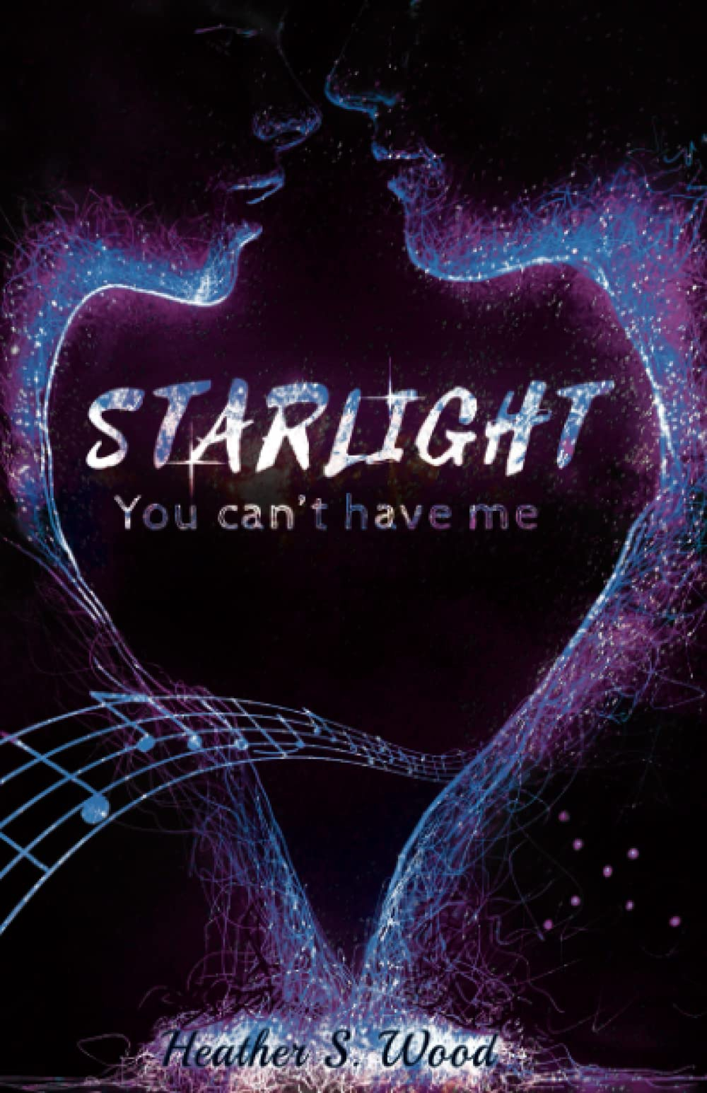 You can't have me (édition française): Starlight, une romance dans le milieu de la musique
