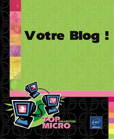Votre blog !