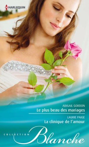 Le plus beau des mariages. La clinique de l'amour
