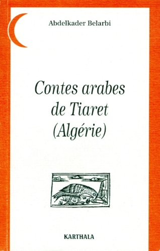 Contes arabes de Tiaret : Algérie
