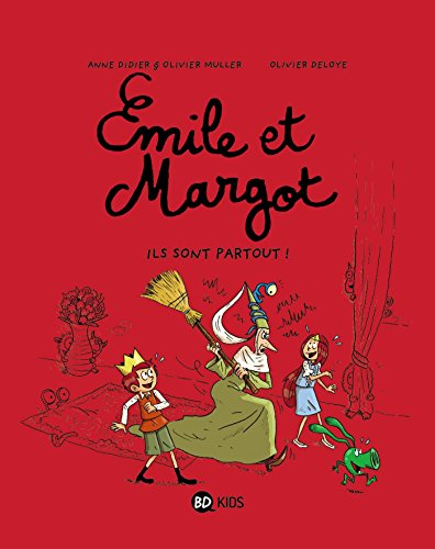 Emile et Margot. Vol. 6. Ils sont partout !