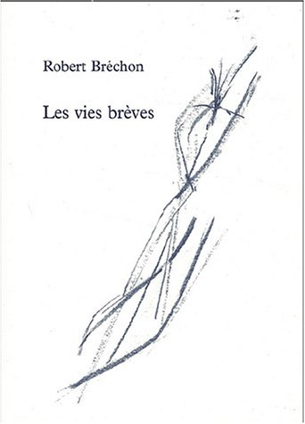 les vies brèves