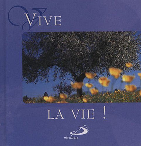 Vive la vie !