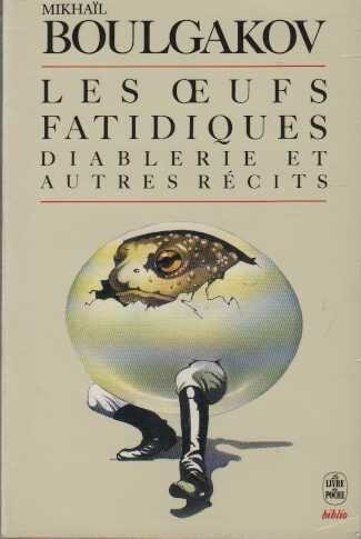 Les oeufs fatidiques. Diablerie : et autres récits