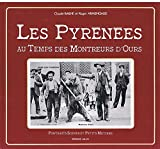 PYRENNEES TEMPS DES MONTREURS D OURS