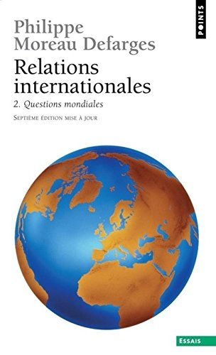 Relations internationales. Vol. 2. Questions mondiales