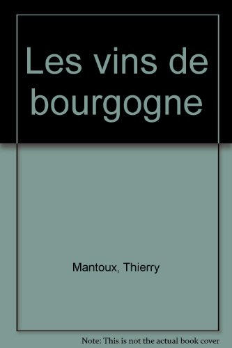 Les vins de Bourgogne