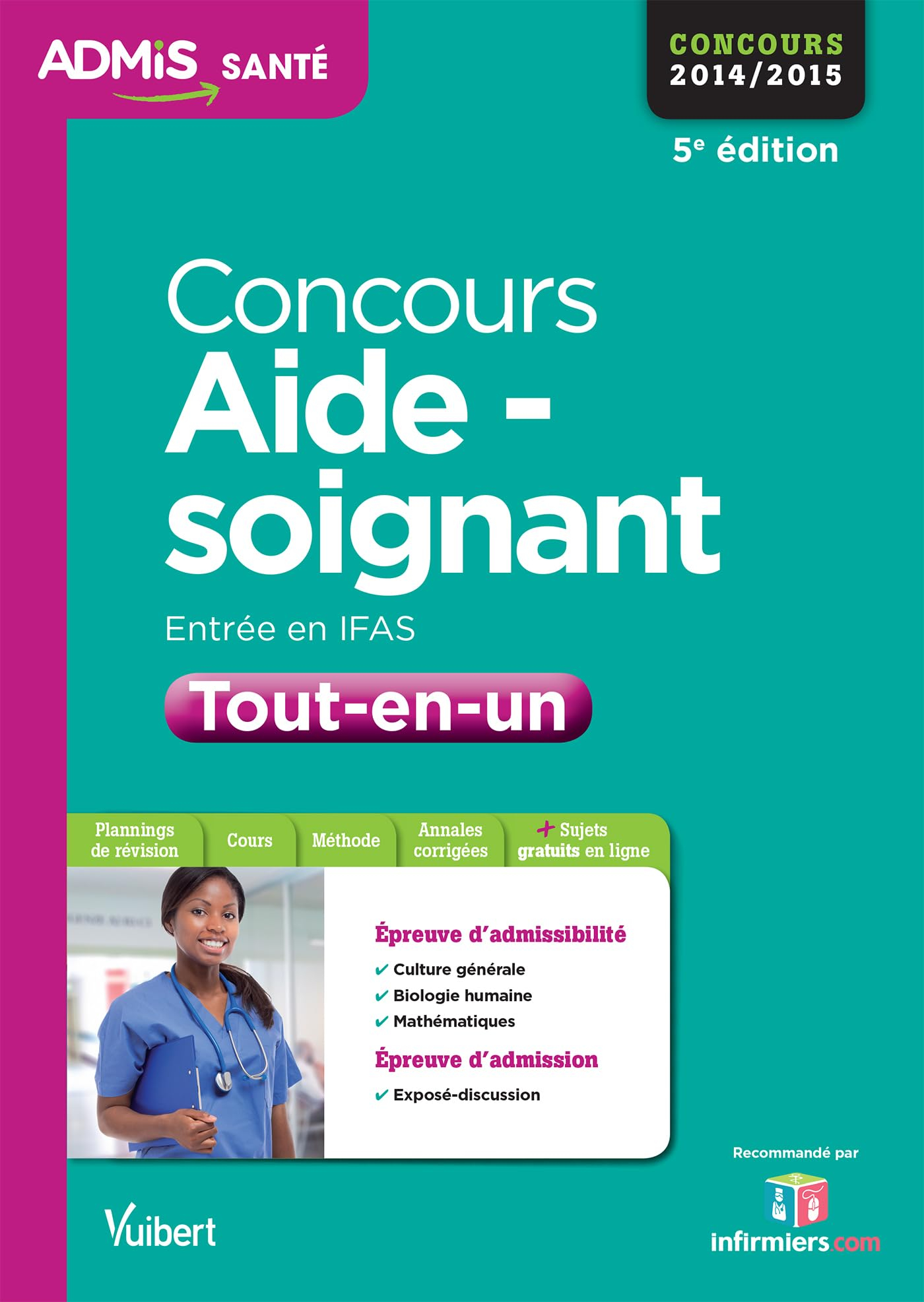 Concours aide-soignant : entrée en IFAS, épreuves écrites et orale : tout-en-un, concours 2014-2015