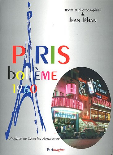 Paris bohème 1960 : événements artistiques & souvenirs