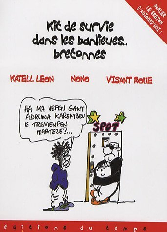 Kit de survie dans les banlieues bretonnes : parler le breton d'aujourd'hui !