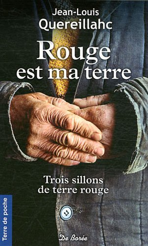 Trois sillons de terre rouge. Vol. 2. Rouge est ma terre