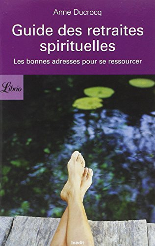 Guide des retraites spirituelles : les bonnes adresses pour se ressourcer