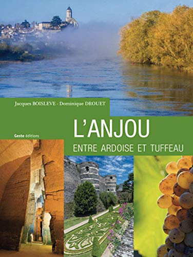 L'Anjou entre ardoise et tuffeau