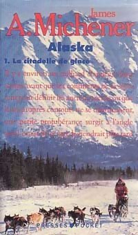 Alaska. Vol. 1. La Citadelle de glace