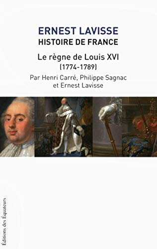 Histoire de France : depuis les origines jusqu'à la Révolution. Vol. 17. Le règne de Louis XVI, 1774