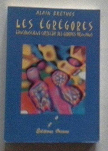 Les égrégores : l'inconscient collectif des groupes humains