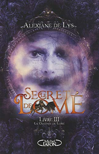 Le secret de Lomé. Vol. 3. La destinée de Lomé