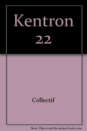 Kentron, n° 22. La démesure (suite)
