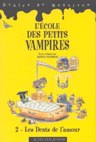 L'école des petits vampires. Vol. 2. Les dents de l'amour