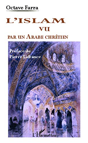 L'islam vu par un Arabe chrétien