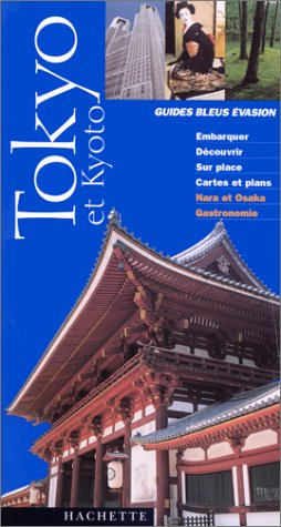 Guide Bleu Évasion : Tokyo et Kyoto