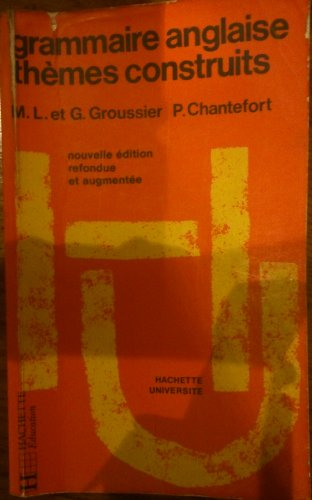 grammaire anglaise. thèmes construits