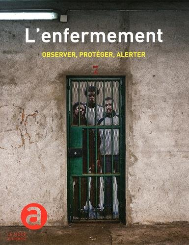 L'enfermement : observer, protéger, alerter