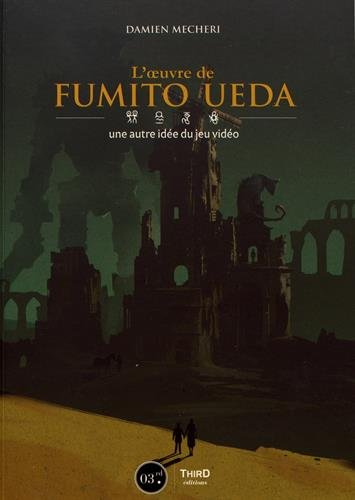 L'oeuvre de Fumito Ueda : une autre idée du jeu vidéo