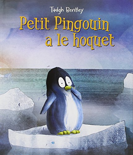 Petit Pingouin a le hoquet