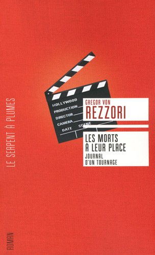 Les morts à leur place : journal d'un tournage