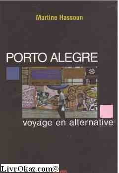 Porto Alegre : voyage en alternative