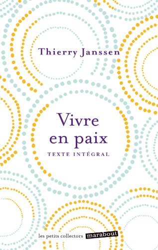 Vivre en paix : comment transformer la peur en amour