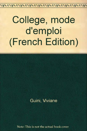 Collège, mode d'emploi