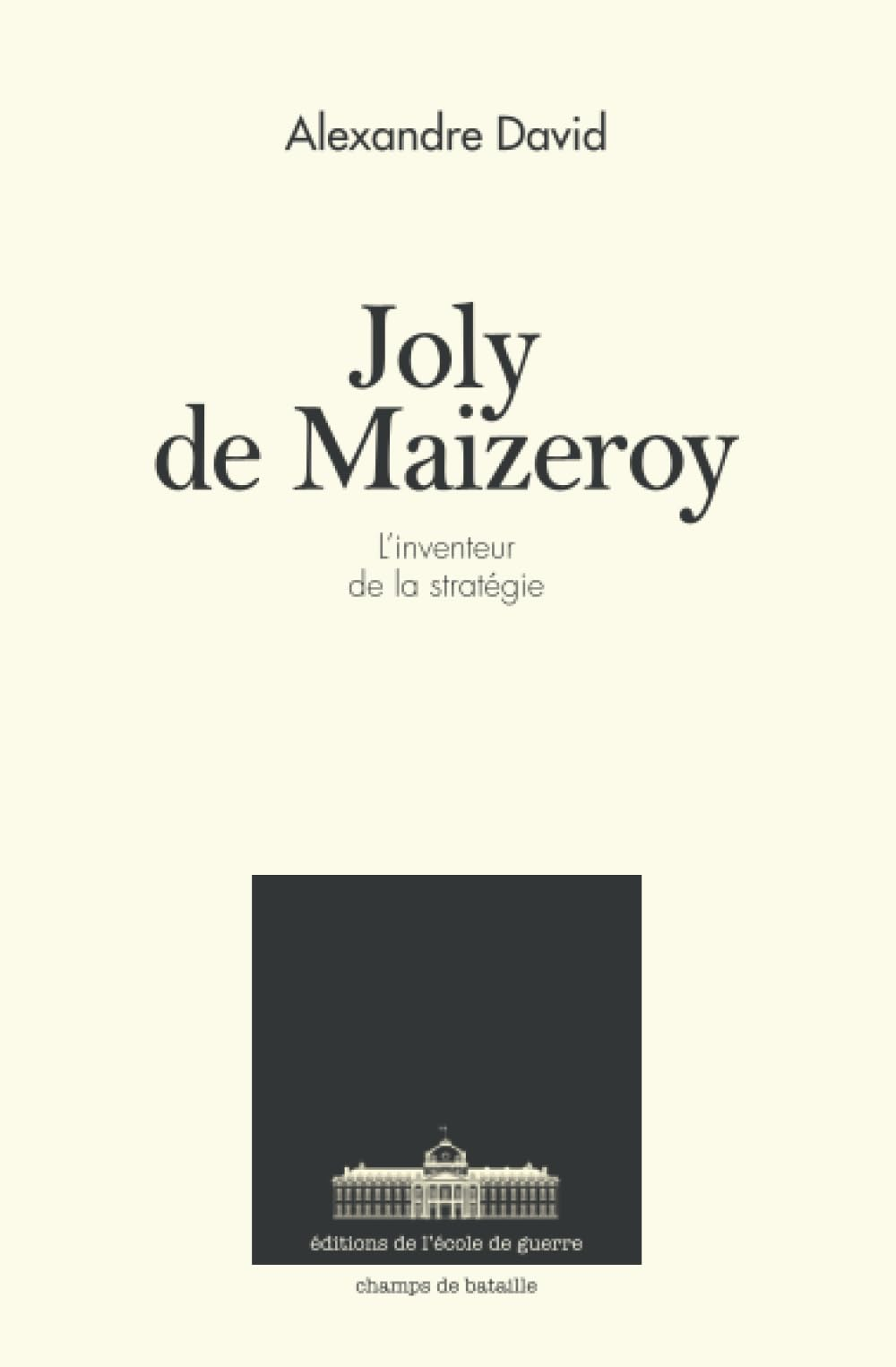 Joly de Maizeroy : l'inventeur de la stratégie