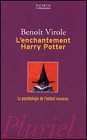 L'enchantement Harry Potter : la psychologie de l'enfant nouveau