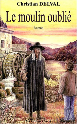 le moulin oublié