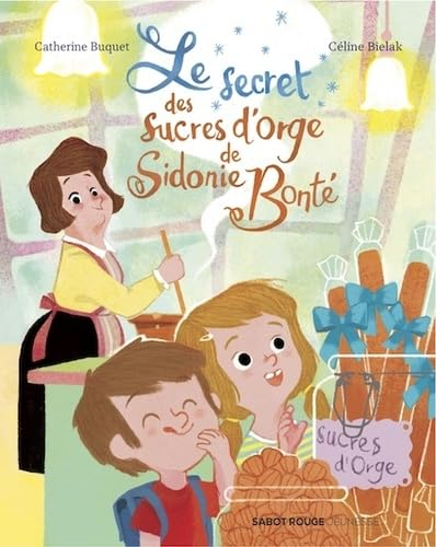 Le secret des sucres d'orge de Sidonie Bonté