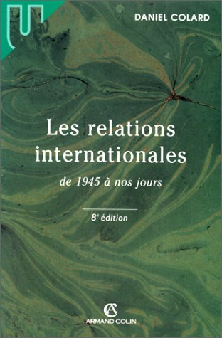 Les relations internationales de 1945 à nos jours