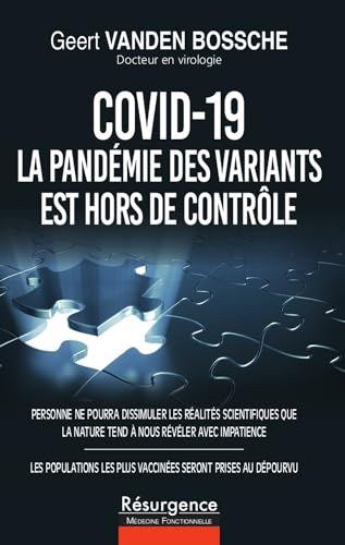 Covid-19, la pandémie des variants est hors de contrôle : personne ne pourra dissimuler les réalités