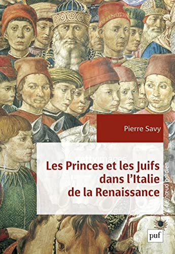 Les princes et les Juifs dans l'Italie de la Renaissance